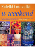 Kafelki i mozaiki w weekend