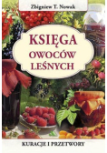 Księga owoców leśnych Leki z polskich lasów
