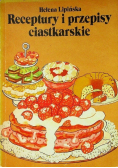 Receptury i przepisy ciastkarskie