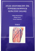 Atlas anatomiczny żył powierzchownych kończyny dolnej Tom II