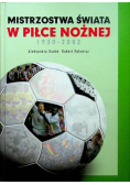 Mistrzostwa Świata w Piłce Nożnej 1930 - 2002