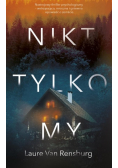 Nikt tylko my