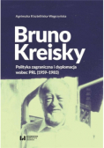 Bruno Kreisky. Polityka zagraniczna i dyplomacja wobec PRL (1959 - 1983)
