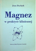 Magnez w praktyce klinicznej