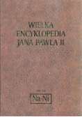 Wielka Encyklopedia Jana Pawła II Tom XXI Na-Ni