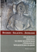 Rycerze - Szlachta - Ziemianie