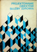 Projektowanie obiektów służby zdrowia