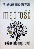 Mądrość i różne niemądrości