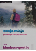 Twoja misja jak odkryć swój życiowy cel