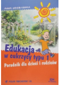 Edukacja w cukrzycy typu 1 Poradnik dla dzieci i rodziców