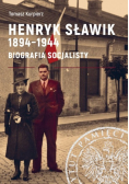 Henryk Sławik 1894 - 1944 Biografia socjalisty