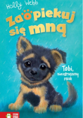 Zaopiekuj się mną. Tobi, nieustraszony psiak