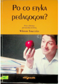 Po co etyka pedagogom?