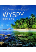 Najwspanialsze wyspy świata