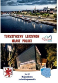 Turystyczny leksykon miast Polski Tom 6