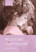 Kochać i wymagać. Pedagogia Ewangelii