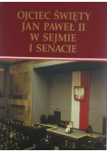 Ojciec Święty Jan Paweł II w sejmie i senacie