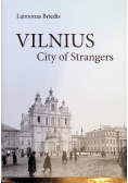 Vilnius City Of Strangers