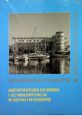 Architektura XX wieku i jej waloryzacja w Gdyni i w Europie