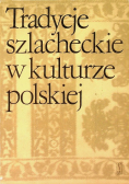 Tradycje szlacheckie w kulturze polskiej
