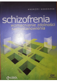 Schizofrenia wzmacnianie zdolności samostanowienia