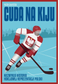 Cuda na kiju. Niezwykła historia hokejowej reprezentacji Polski