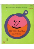 Ortografia na wesoło i na serio