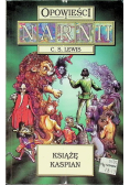 Opowieści z Narnii Książę Kaspian