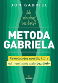 Jak  schudnąć bez diety Metoda Gabriela