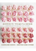 Jestem tu tylko na deser