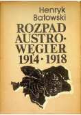 Rozpad Austro  Węgier 1914 - 1918