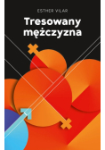 Tresowany mężczyzna