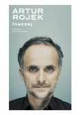Artur Rojek Inaczej