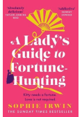 A Lady's Guide to Fortune-Hunting