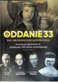 Oddanie 33 Dla Archidiecezji Katowickiej