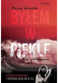 Byłem w piekle