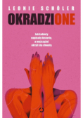 Okradzione. Jak kobiety napisały historię, a mężczyźni okryli się chwałą