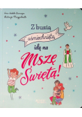 Z buzią uśmiechniętą idę na Mszę Świętą!