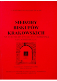 Siedziby biskupów Krakowskich