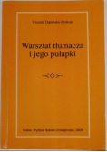 Warsztat tłumacza i jego pułapki