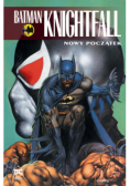 Batman Knightfall Tom 5 Nowy początek