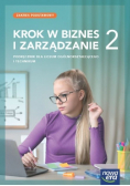 Krok w biznes i zarządzanie Podręcznik klasa 2 dla liceum i technikum Zakres podstawowy