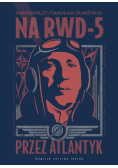 Na RWD-5 przez Atlantyk