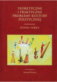 Teoretyczne i praktyczne problemy kultury politycznej