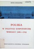Polska w polityce gospodarczej Wersalu 1661 - 1715