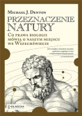 Przeznaczenie natury Co prawa biologii mówią o naszym miejscu we Wszechświecie