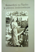 Bernardyni na Śląsku w późnym średniowieczu