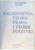 Zagadnienia teorii prawa i teorii polityki