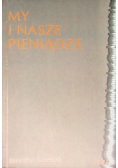 My i nasze pieniądze
