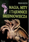 Magia, mity i tajemnice średniowieczne